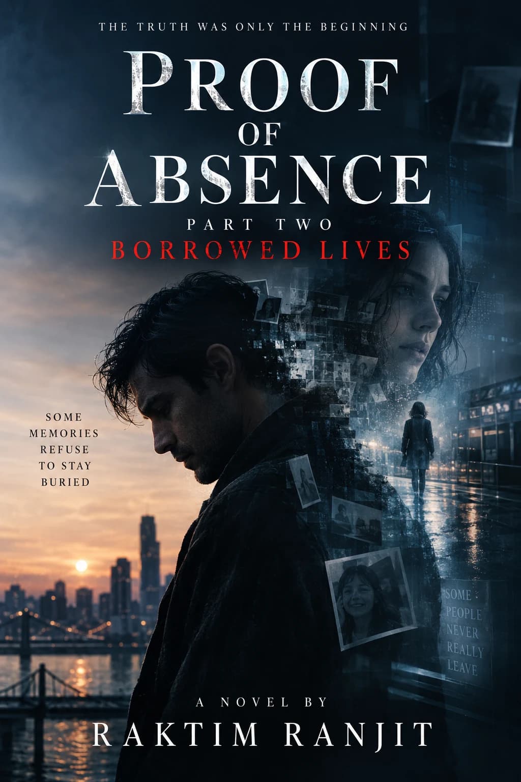 Proof of Absence, Part Two: Borrowed Lives, by Raktim Ranjit, with Borrowed Lives in red above a man and a woman's reflection